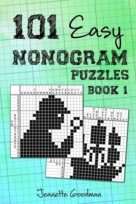 101 Easy Nonogram puzzles book 1 by Goodman, Jeanette