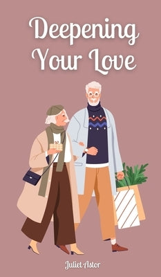 Deepening Your Love by Astor, Juliet