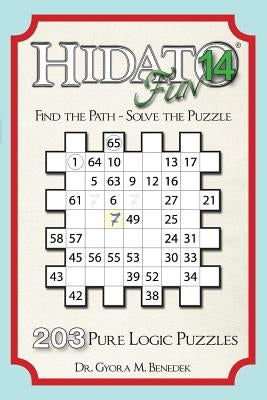 Hidato fun 14: 203 New Logic Puzzles by Benedek, Gyora M.