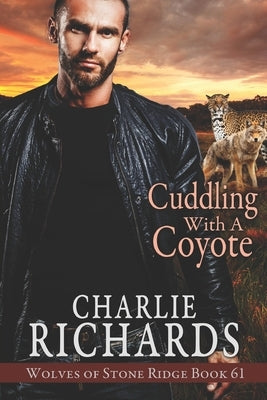 Cuddling with a Coyote by Richards, Charlie