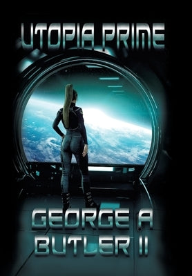 Utopia Prime by Butler, George A., II