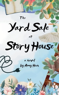 The Yard Sale at Story House by Han, Amy