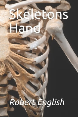 Skeletons Hand by English, Robert