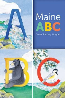 Maine ABC by Hoguet, Susan Ramsay