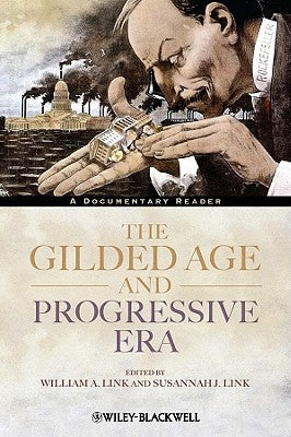 Gilded Age and Progressive Era by Link, Susannah J.