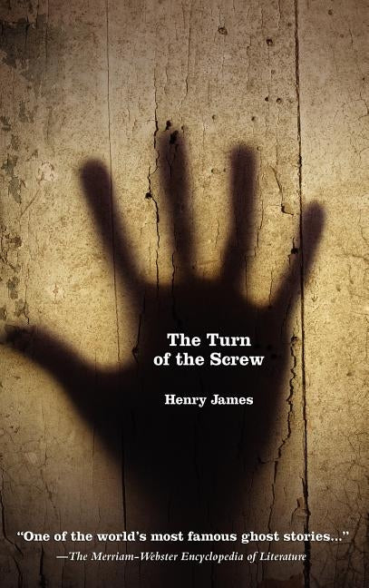 The Turn of the Screw by James, Henry