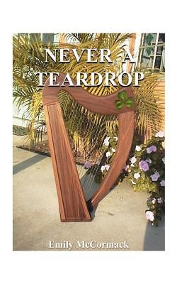 Never a Teardrop by McCormack, Emily