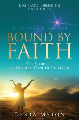 Bound by Faith by Myton, Debra