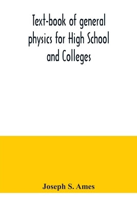 Text-book of general physics for High School and Colleges by S. Ames, Joseph