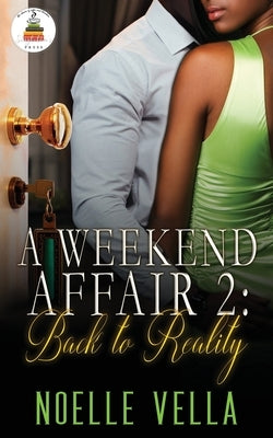 A Weekend Affair 2: Back to Reality by Janae, Krys Takecover Designs