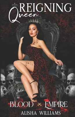 Reigning Queen by Williams, Alisha