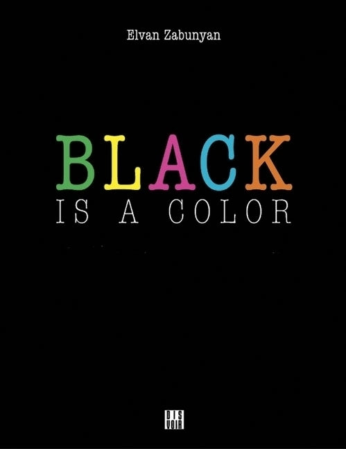 Black Is a Color by Zabunyan, Elvan