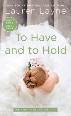 To Have and to Hold, 1 by Layne, Lauren