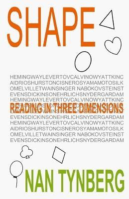 Shape: Reading in Three Dimensions by Tynberg, Nan
