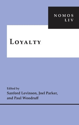 Loyalty: Nomos LIV by Levinson, Sanford V.