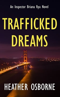 Trafficked Dreams by Osborne, Heather