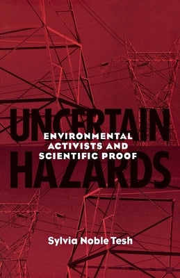 Uncertain Hazards: America's Strategy to Subvert the Soviet Bloc, 1947-1956 by Tesh, Sylvia Noble