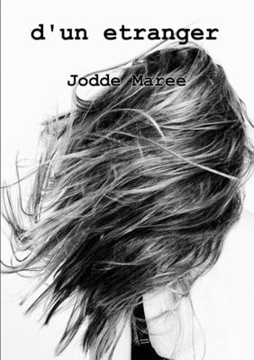 d'un etranger by Maree, Jodde