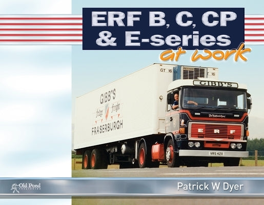 Erf B C, Cp & E-Series at Work by Dyer, Patrick