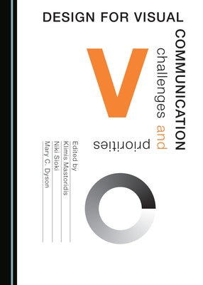 Design for Visual Communication: Challenges and Priorities by Dyson, Mary C.