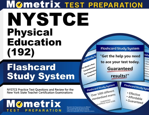 NYSTCE Physical Education (192) Flashcard Study System: NYSTCE Practice Test Questions and Review for the New York State Teacher Certification Examina by Mometrix