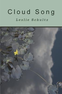 Cloud Song by Schultz, Leslie