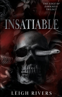 Insatiable (The Edge of Darkness: Book 1) by Rivers, Leigh