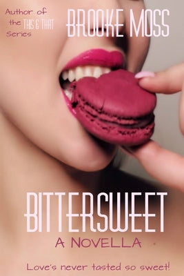 Bittersweet by Moss, Brooke