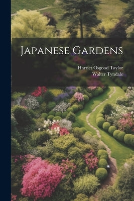 Japanese Gardens by Tyndale, Walter