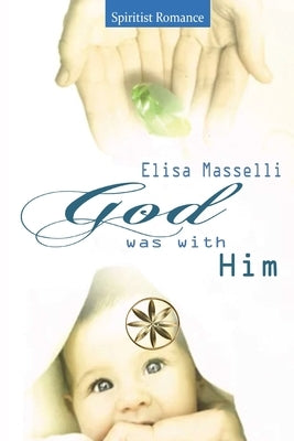 God was with Him by Masselli, Elisa