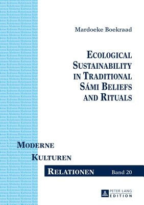 Ecological Sustainability in Traditional Sámi Beliefs and Rituals by Hutzel, Ruth