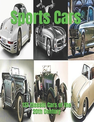 Sports Cars: 113 Classic Cars of the 20th Century by Sand?r Pi?a, Atorrante
