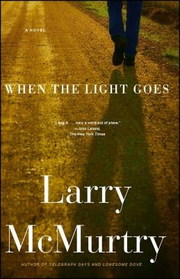 When the Light Goes by McMurtry, Larry