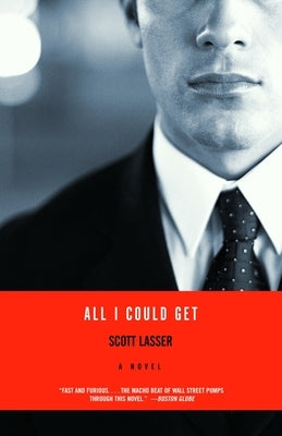All I Could Get by Lasser, Scott