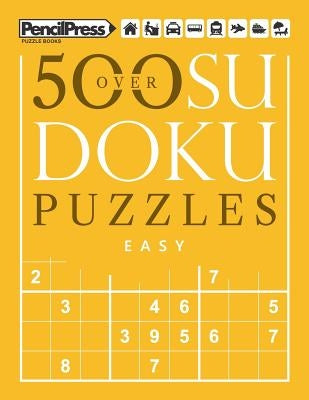 Over 500 Sudoku Puzzles Easy: Sudoku Puzzle Book easy (with answers) by Books, Sudoku Puzzle