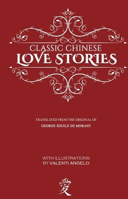 Classic Chinese Love Stories by Angelo, Valenti