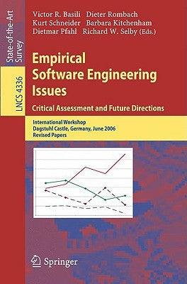 Empirical Software Engineering Issues. Critical Assessment and Future Directions: International Workshop, Dagstuhl Castle, Germany, June 26-30, 2006, by Basili, Victor