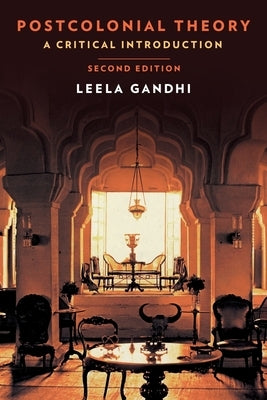 Postcolonial Theory: A Critical Introduction by Gandhi, Leela