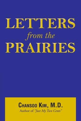 Letters from the Prairies by Kim, Chansoo