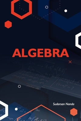 Algebra by Nanda, Sudarsan