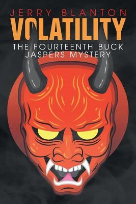 Volatility: The Fourteenth Buck Jaspers Mystery by Blanton, Jerry