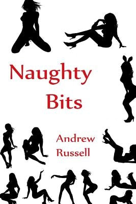Naughty Bits by Russell, Andrew