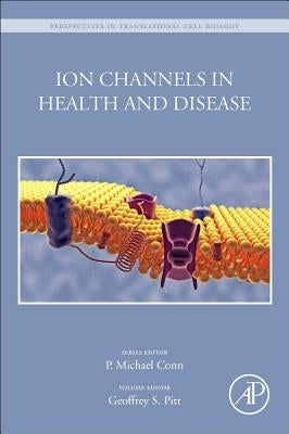 Ion Channels in Health and Disease by Pitt, Geoffrey S.