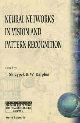 Neural Networks in Vision and Pattern Recognition by Karplus, Walter