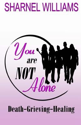 You Are Not Alone by Williams, Sharnel
