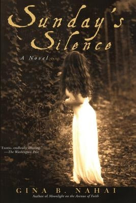 Sunday's Silence by Nahai, Gina B.