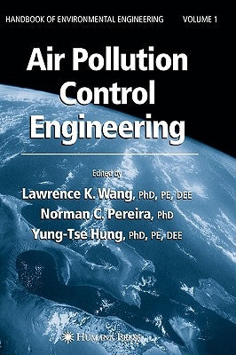 Air Pollution Control Engineering by Wang, Lawrence K.