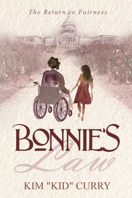 Bonnie's Law: The Return to Fairness by Curry, Kim Kid