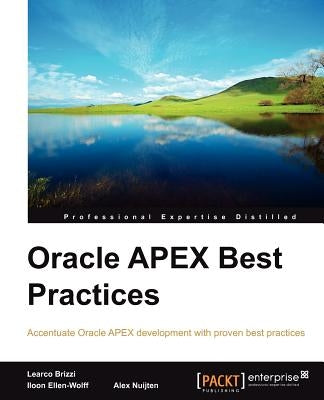 Oracle Apex Best Practices by Nuijten, A.