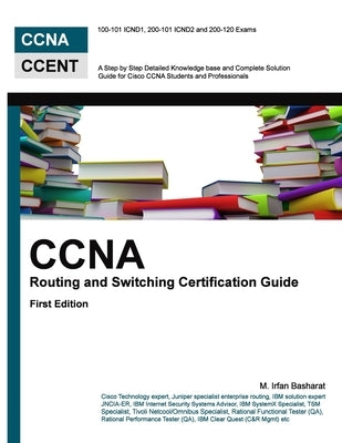 CCNA Routing and Switching Certification Guide by Basharat, M. Irfan
